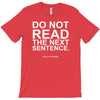 do not read the next sentence T-Shirt