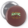 life without hunting Pin-back button