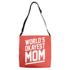 world's okayest mom funny Adjustable Strap Totes