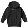 happy monday Youth Hoodie