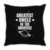 Greatest Uncle  In The Universe Throw Pillow