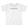 not that kind of doctor Toddler T-shirt
