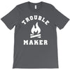 Trouble Maker T-Shirt