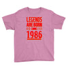 legends are born in 1986 hoodie Youth Tee