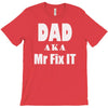 dad aka mr fix it T-Shirt