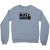 thats how i roll t shirt 2xl bowling funny retro tee pba sayings cool Crewneck Sweatshirt