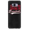 there's no crying in baseball Samsung Galaxy S8 Plus
