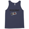 never forget Tank Top