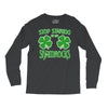 stop starting at my shamrocks Long Sleeve Shirts