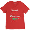 who need santa when you have daddy V-Neck Tee