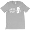 alright dave T-Shirt