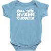 full time boxer cuddler Baby Bodysuit