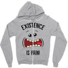 existnece is pain Zipper Hoodie