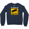 as seen on cctv chav rude,funny,cool,modern,fun Crewneck Sweatshirt