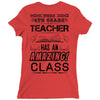 This 4 TH Grade Teacher Has An Amazing! Class Ladies Fitted T-Shirt