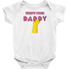 who's your daddy Infant Clothing