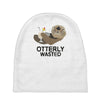 otterly wasted drinking Baby Beanies