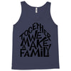 together we make a family Tank Top