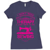 I Don't Need Therapy Just to Do Sewing Ladies Fitted T-Shirt