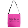 i'm just like you.. Adjustable Strap Totes