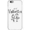 be my valentine iPhone 6/6s Case