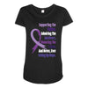 supporting the fighter, admiring the survivors, honoring the taken Maternity Scoop Neck T-shirt