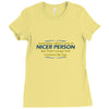 nicer person Ladies Fitted T-Shirt