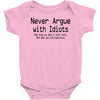 funny t shirt never argue with idiots they drag you down to their leve Baby Onesie