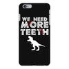 We Need More Teeth iPhone 6 Plus/6s Plus Case