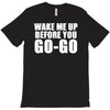 wake me up T-Shirt