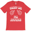 trust me i'm jewish T-Shirt