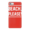 beach please iPhone 7 Case