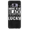 i didn't choose to be black Samsung Galaxy S8 Plus