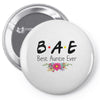 Bae Best Auntie Ever Friends Tv Show Parody Pin-back button