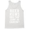 beer runs does that count as exercise funny Tank Top