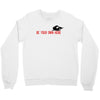 Be Your Own Hero Crewneck Sweatshirt