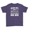 back off i have a crazy mimi and i'm not afraid to user her. Youth Tee