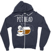 pot head Zipper Hoodie