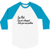 dear math, i'm not your therapist t shirt 3/4 Sleeve Shirt