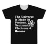 The Universe Is Made Of Protons Neutrons Electrons Morons All Over Men's T-shirt