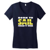 born to sail forced to work Women's V-Neck T-Shirt