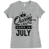 Queens Are Born In July Ladies Fitted T-Shirt
