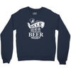 beer does not ask Crewneck Sweatshirt