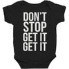 don't stop get it get it Baby Bodysuit