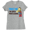 trust me i'm super professional Ladies Fitted T-Shirt