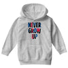 never grow up (2) Youth Hoodie