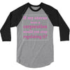 If My Uterus 3/4 Sleeve Shirt