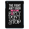 the fight ain't over so the party don't stop black iPad Mini