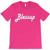 blessup T-Shirt