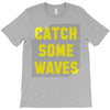 Catch Some Waves T-Shirt